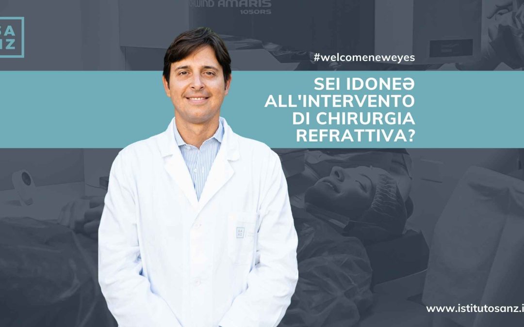 Sei idoneƏ all’intervento di chirurgia refrattiva?