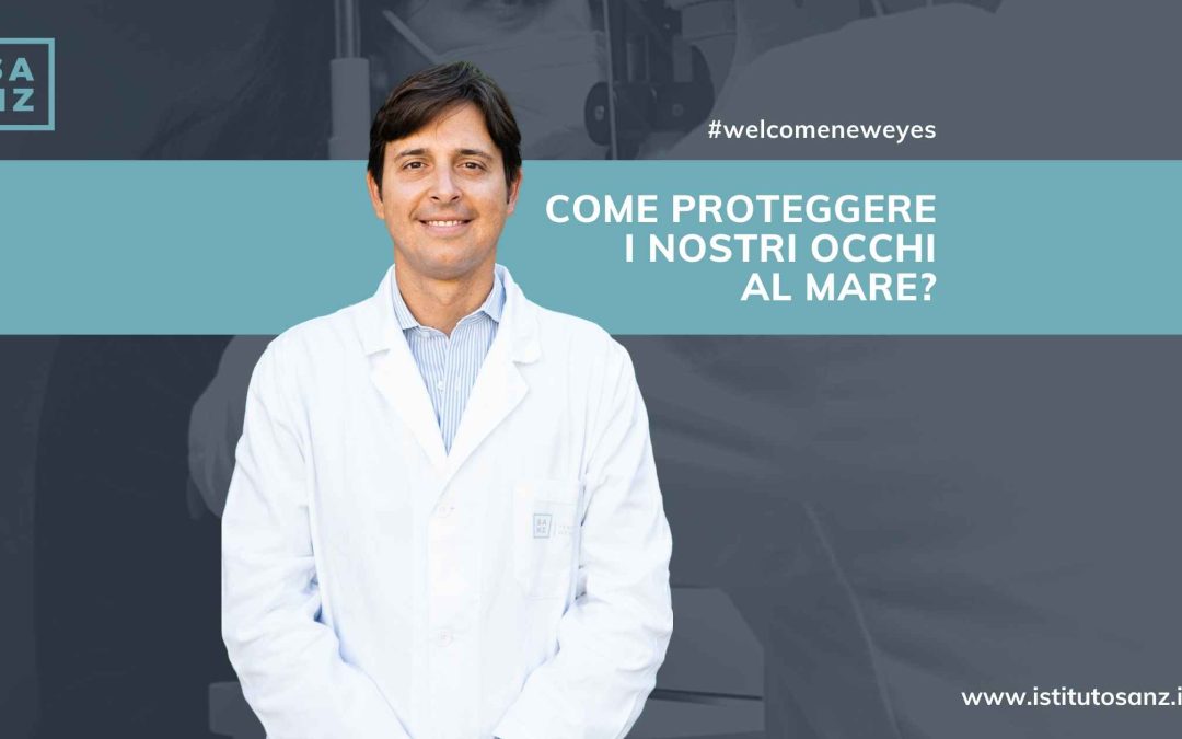 Come proteggere i nostri occhi al mare?