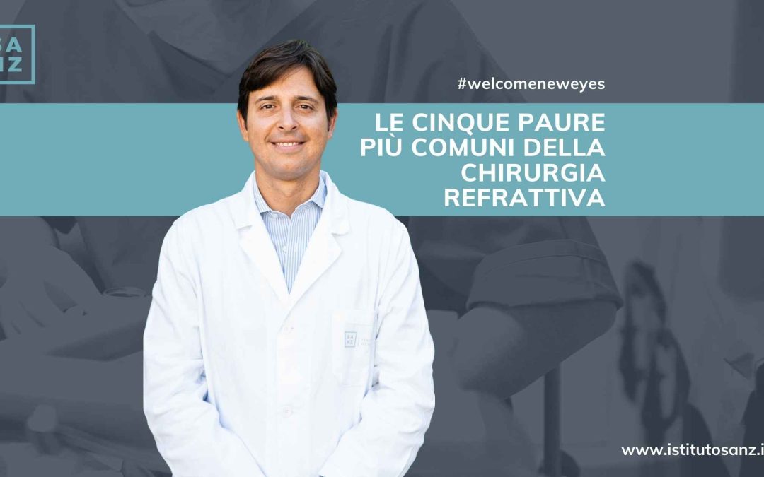 Le 5 paure più comuni della chirurgia refrattiva