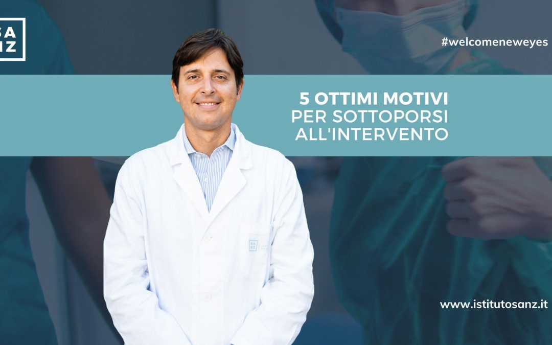 5 ottimi motivi per sottoporsi all’intervento