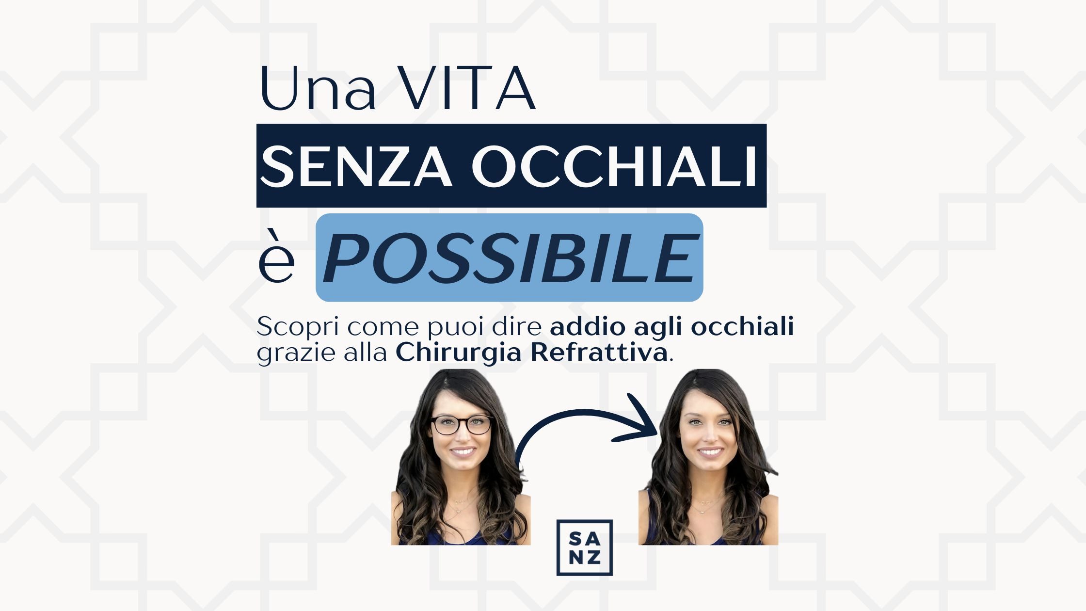 Una vita senza occhiali? È possibile!