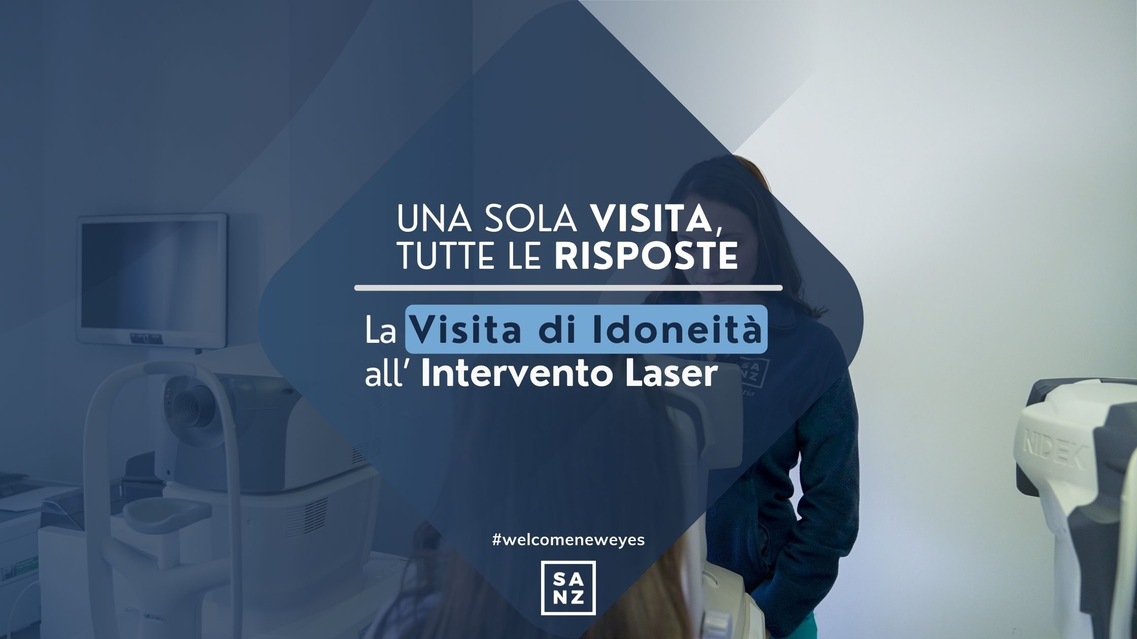 Una sola visita, tutte le risposte: scopri la nostra Visita di Idoneità all’intervento Laser